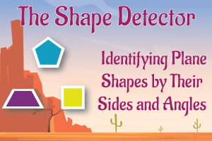 Identifying Plane Shapes by Their Sides and Angles